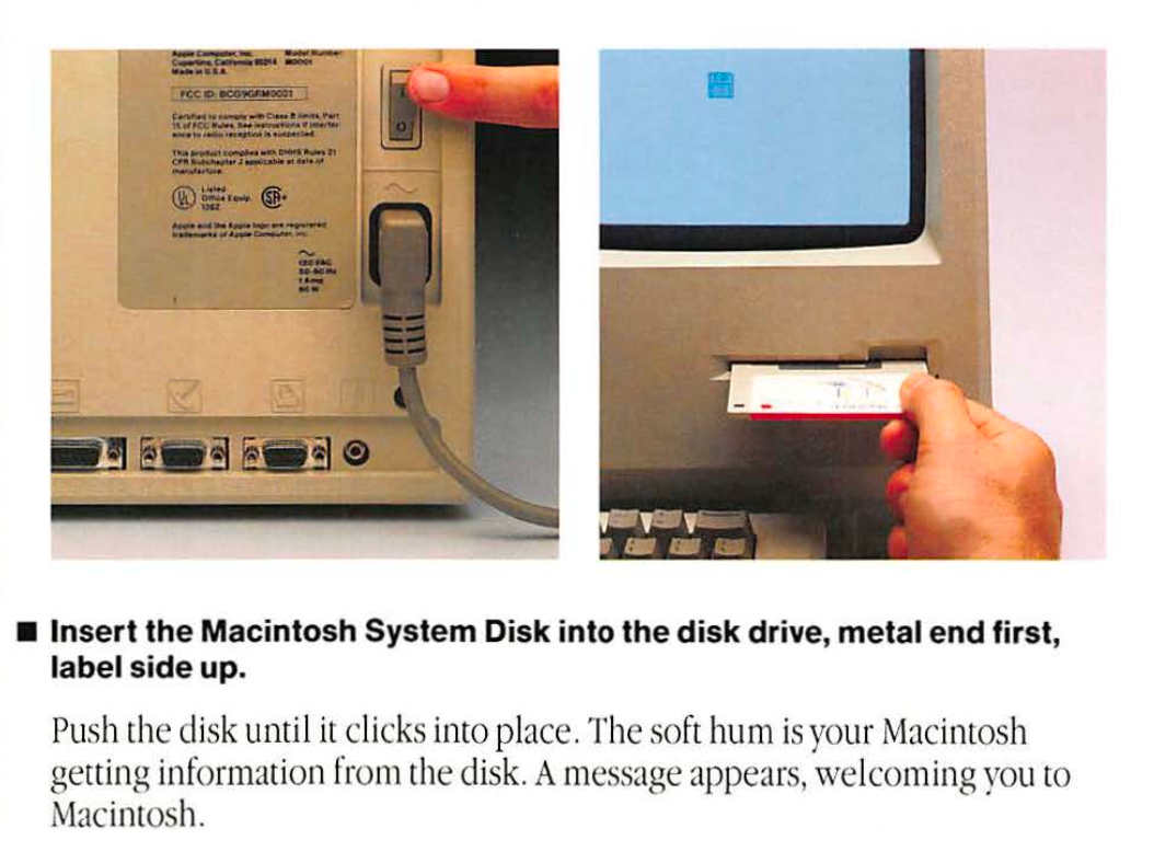 Photographs of the front and back of Apple's original Mac 128k. A finger is touching the power switch on the back, and a hand is inserting a floppy disk into the front. Text below reads: *Insert the Macintosh System Disk into the disk drive, metal end first, label side up. Push the disk until it clicks into place. The soft hum is your Macintosh getting information from the disk. A message appears, welcoming you to Macintosh.*